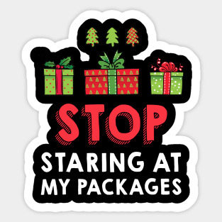 Stop Staring At My Packages Sticker